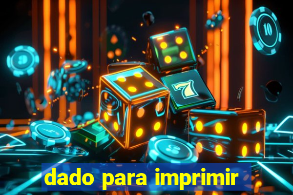 dado para imprimir